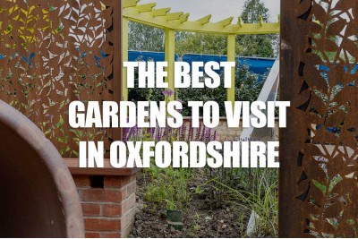 The Best Gardens to Visit in Oxfordshire